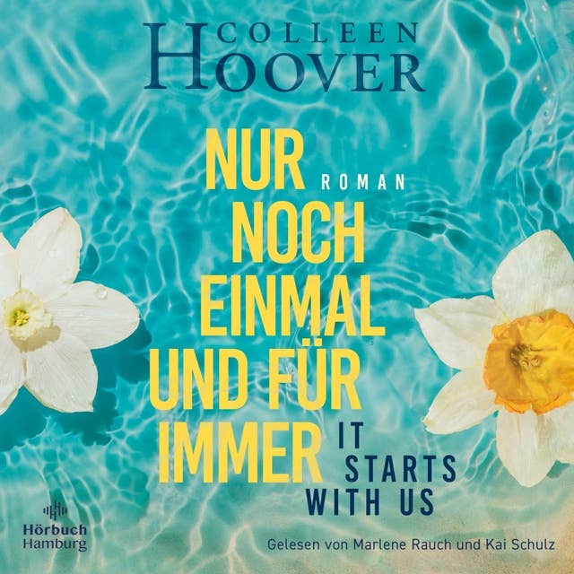 Cover for Nur noch einmal und für immer − It starts with us (Lily, Ryle und Atlas-Reihe 2)