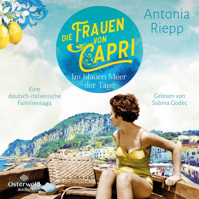 Die Frauen von Capri – Im blauen Meer der Tage (Die Capri-Reihe 1): Eine deutsch-italienische Familiensaga