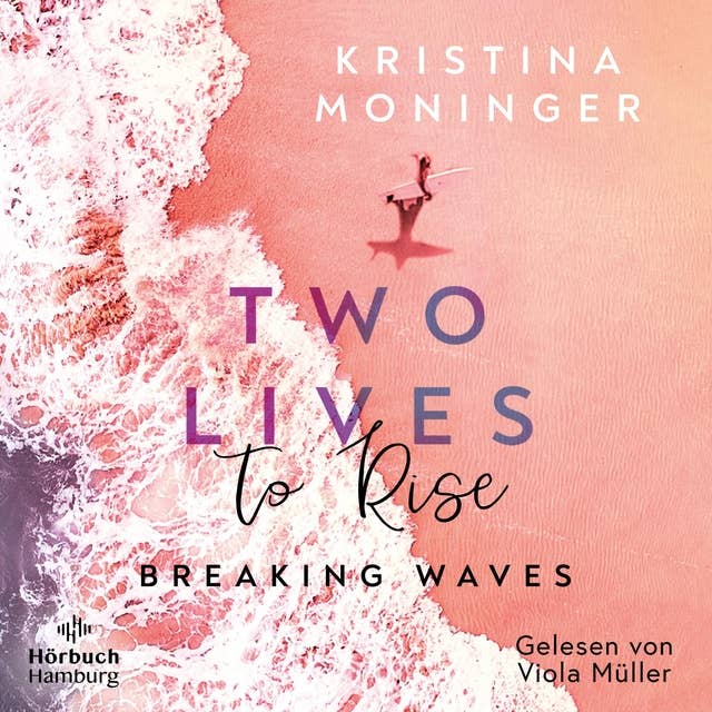 Two Lives to Rise (Breaking Waves 2): Breaking Waves