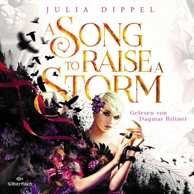 Die Sonnenfeuer-Ballade 1: A Song to raise a Storm by Julia Dippel