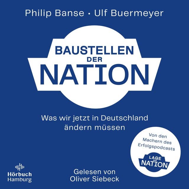 Baustellen der Nation: Was wir jetzt in Deutschland ändern müssen 