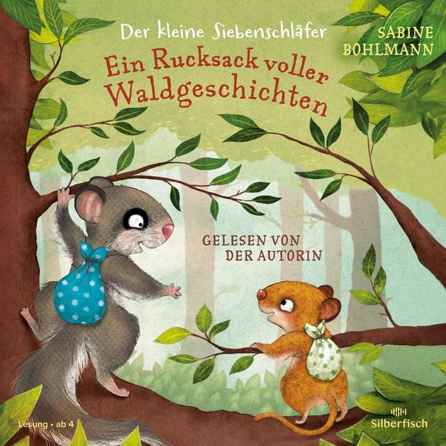 Der kleine Siebenschläfer: Ein Rucksack voller Waldgeschichten by Sabine Bohlmann