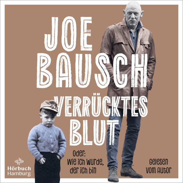 Verrücktes Blut: Oder: Wie ich wurde, der ich bin by Joe Bausch