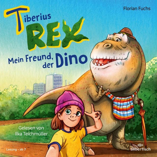 Tiberius Rex: Mein Freund, der Dino