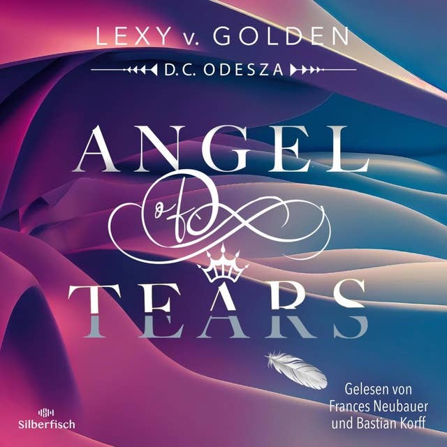 Angel of Tears: Fantasy-Lesestoff der Erfolgsautorin D.C. Odesza!
