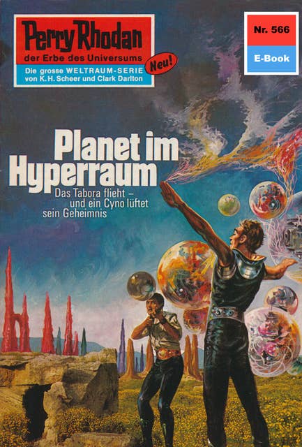Perry Rhodan 566: Planet im Hyperraum: Perry Rhodan-Zyklus "Der Schwarm"