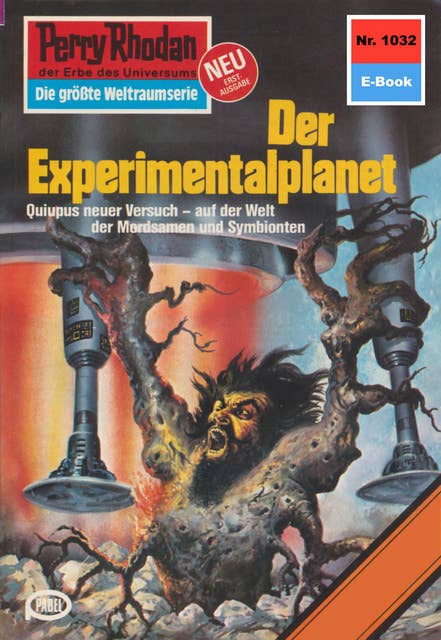 Perry Rhodan 1032: Der Experimentalplanet: Perry Rhodan-Zyklus "Die kosmische Hanse"