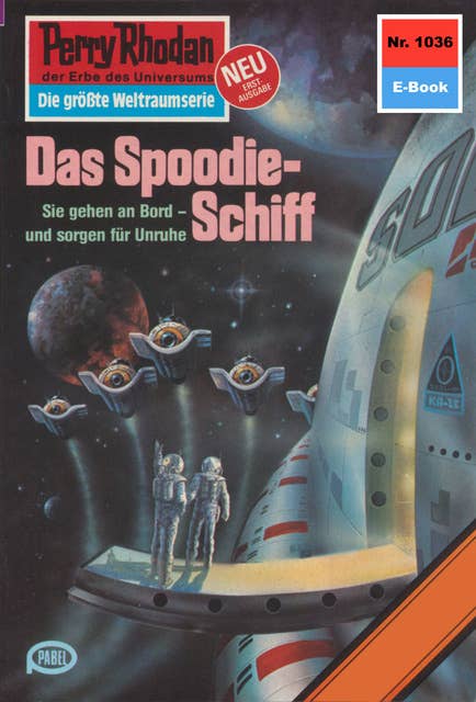 Perry Rhodan 1036: Das Spoodie-Schiff: Perry Rhodan-Zyklus "Die kosmische Hanse"
