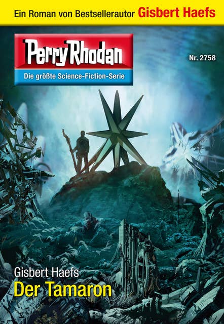 Perry Rhodan 2758: Der Tamaron: Perry Rhodan-Zyklus "Das Atopische Tribunal"