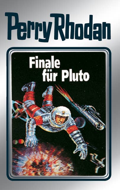 Perry Rhodan 54: Finale für Pluto (Silberband): 10. Band des Zyklus "Die Cappins"
