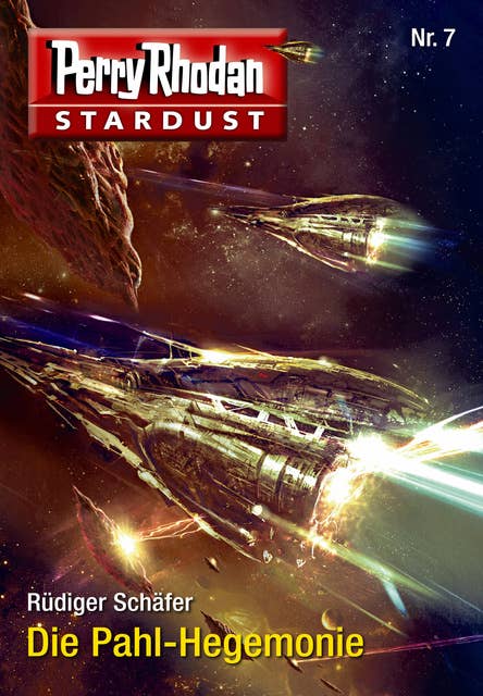 Stardust 7: Die Pahl-Hegemonie: Perry Rhodan Miniserie