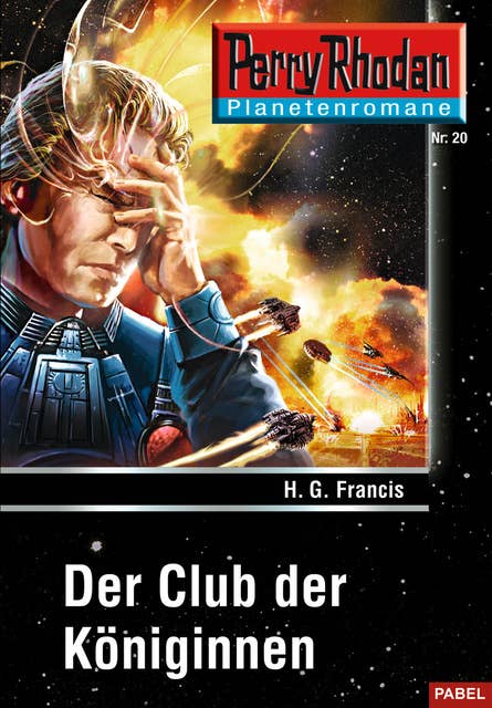Planetenroman 20: Der Club der Königinnen: Ein abgeschlossener Roman aus dem Perry Rhodan Universum