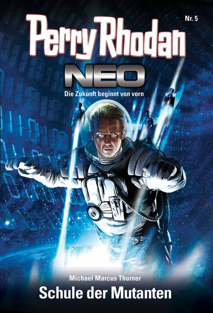 Perry Rhodan Neo 5: Schule der Mutanten: Staffel: Vision Terrania 5 von 8