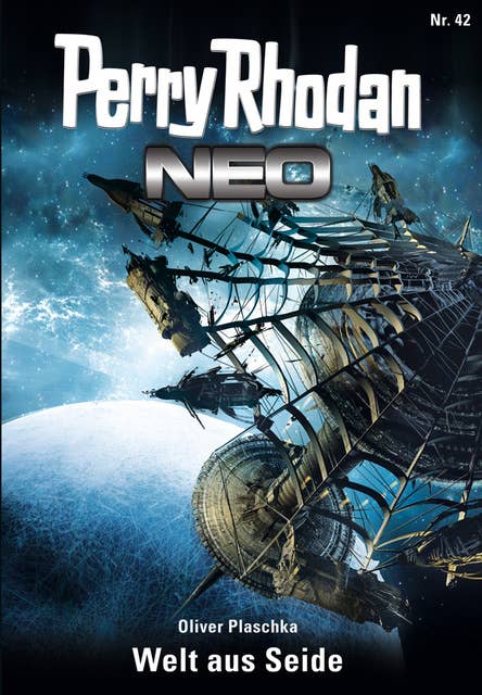 Perry Rhodan Neo 42: Welt aus Seide: Staffel: Das Große Imperium 6 von 12