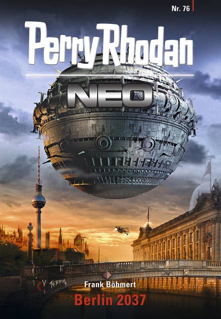 Perry Rhodan Neo 76: Berlin 2037: Staffel: Protektorat Erde 4 von 12
