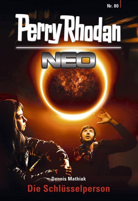 Perry Rhodan Neo 80: Die Schlüsselperson: Staffel: Protektorat Erde 8 von 12