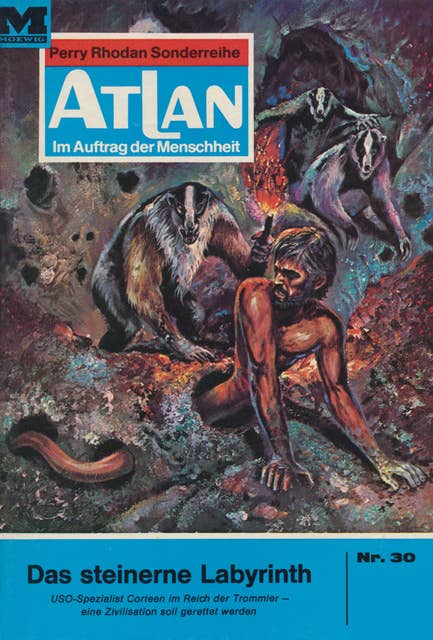 Atlan 30: Das steinerne Labyrinth: Atlan-Zyklus "Im Auftrag der Menschheit"