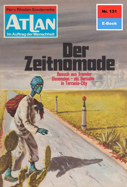 Atlan - Band 131: Der Zeitnomade: Atlan-Zyklus "Im Auftrag der Menschheit"