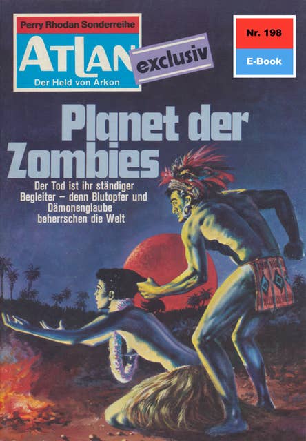 Atlan - Band 198: Planet der Zombies: Atlan-Zyklus "Der Held von Arkon"