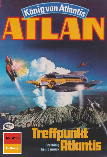 Atlan 439: Treffpunkt Atlantis: Atlan-Zyklus "König von Atlantis"