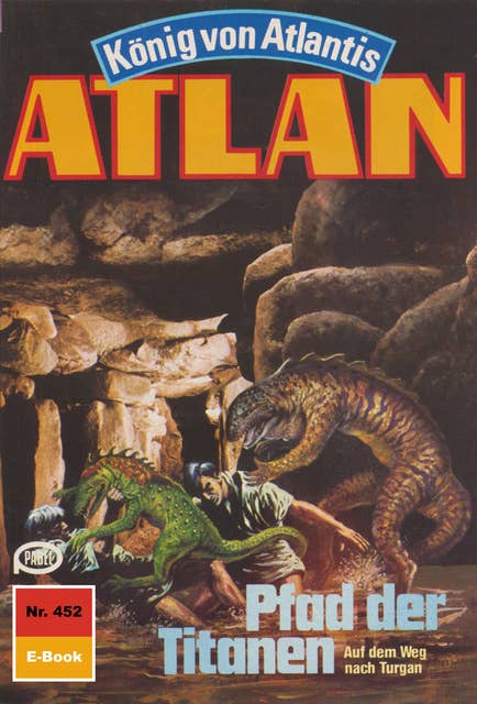 Atlan 452: Pfad der Titanen: Atlan-Zyklus "König von Atlantis"