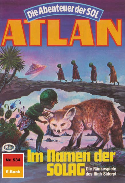 Atlan 534: Im Namen der SOLAG: Atlan-Zyklus "Die Abenteuer der SOL"