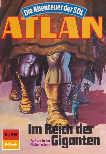 Atlan 549: Im Reich der Giganten: Atlan-Zyklus "Die Abenteuer der SOL"