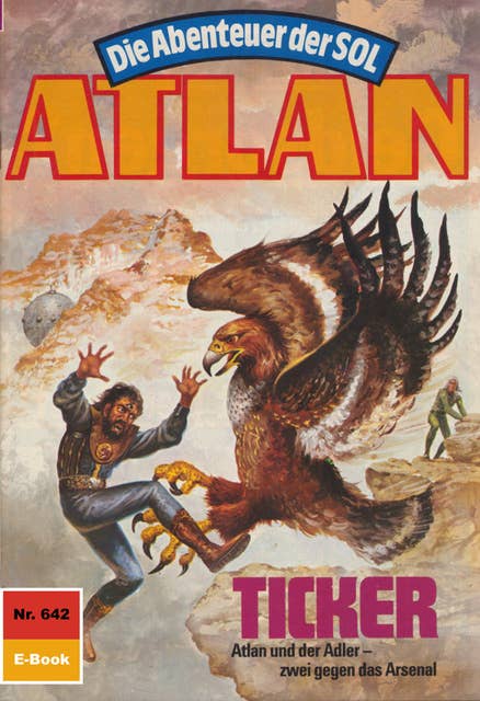 Atlan - Nr. 642: Ticker: Atlan-Zyklus "Die Abenteuer der SOL"