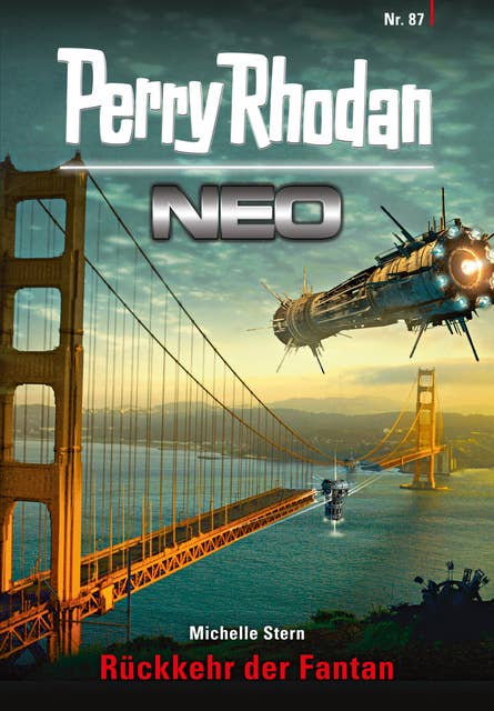 Perry Rhodan Neo - Nr. 87: Rückkehr der Fantan: Staffel: Kampfzone Erde 3 von 12