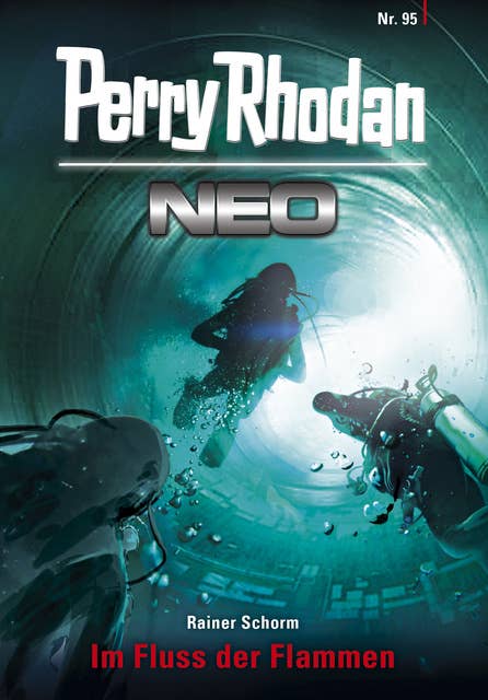 Perry Rhodan Neo 95: Im Fluss der Flammen: Staffel: Kampfzone Erde 11 von 12