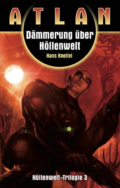 ATLAN Höllenwelt 3: Dämmerung über Höllenwelt