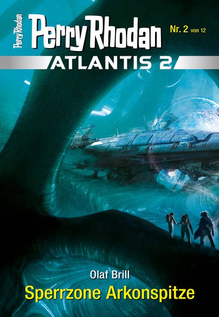 Atlantis 2 / 2: Sperrzone Arkonspitze: Miniserie