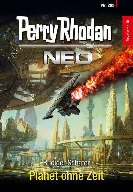 Perry Rhodan Neo 299: Planet ohne Zeit: Staffel: Revolution
