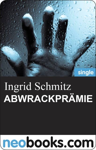 ABWRACKPRÄMIE: Ingrid Schmitz - Mörderisch liebe Grüße - 2. Teil