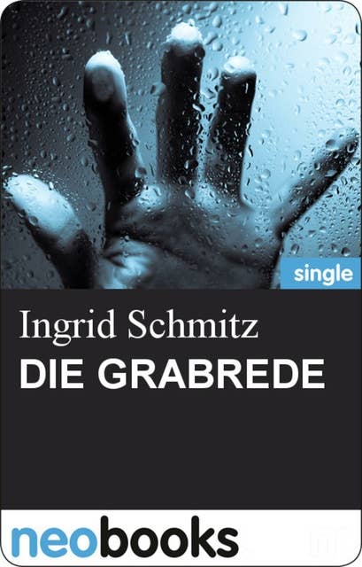 Die Grabrede: Ingrid Schmitz - Mörderisch liebe Grüße - 4. Teil