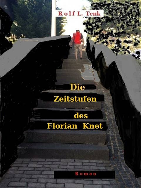 Die Zeitstufen des Florian Knet.