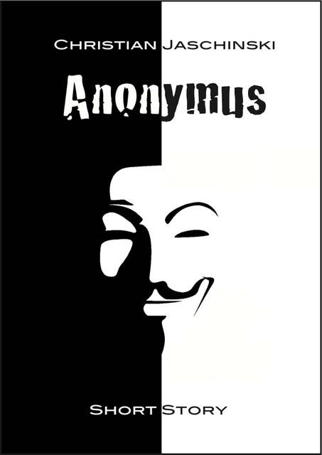 Anonymus: – Krimikurzgeschichte –