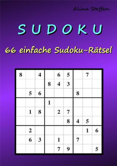 S U D O K U: 66 einfache Sudoku-Rätsel