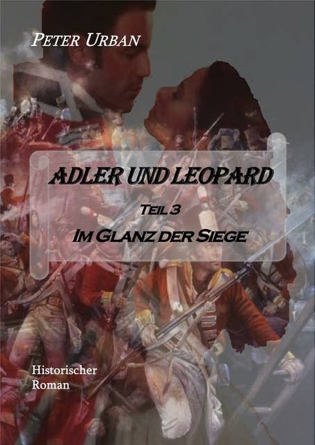 Adler und Leopard Teil 3: Im Glanz der Siege