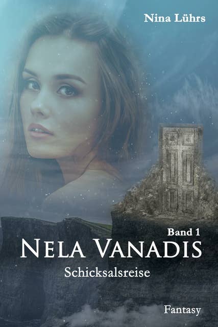 Nela Vanadis: Schicksalsreise