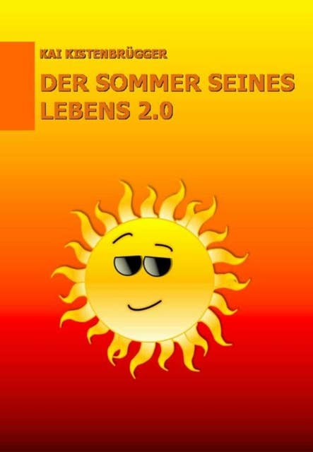 Der Sommer Seines Lebens 2.0: Kurzgeschichte