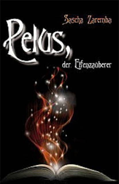 Pelus, der Elfenzauberer: Das erste Tor