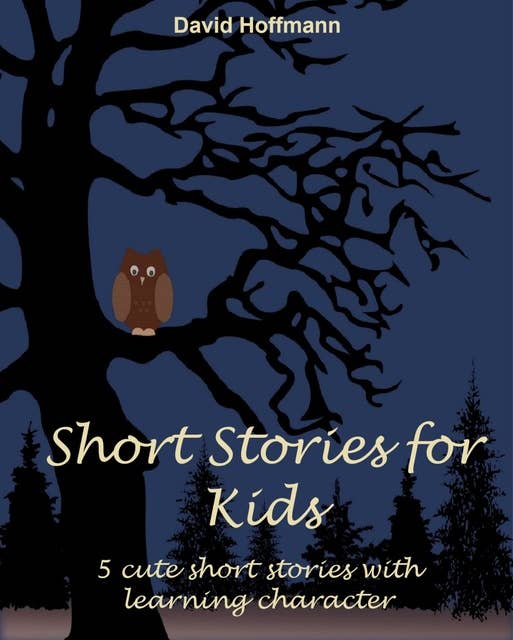 Short stories for kids: 5 cute short stories with learning character