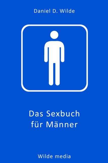 (men only): Das Sexbuch für Männer