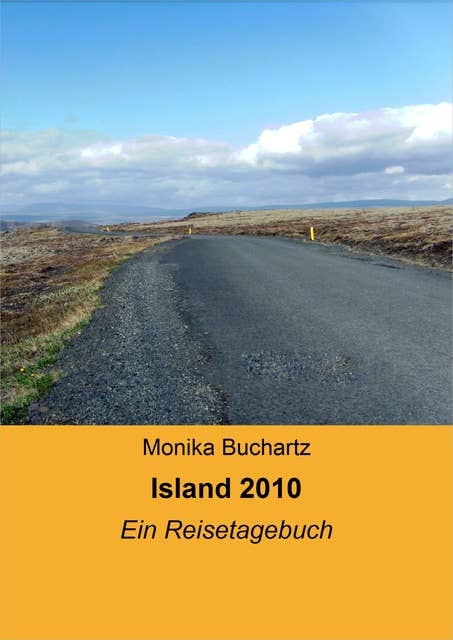 Island 2010: Ein Reisetagebuch