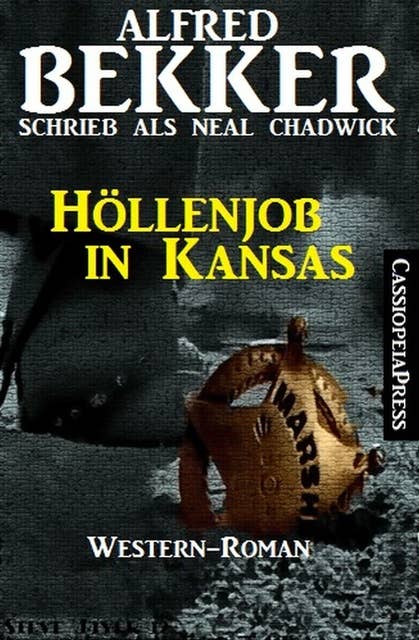 Höllenjob in Kansas: Neal Chadwick Western Edition