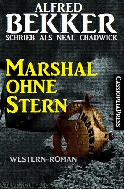 Marshal ohne Stern: Neal Chadwick Western Edition