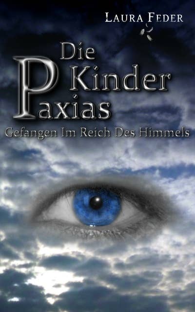 Die Kinder Paxias (Leseprobe XXL): Gefangen Im Reich Des Himmels