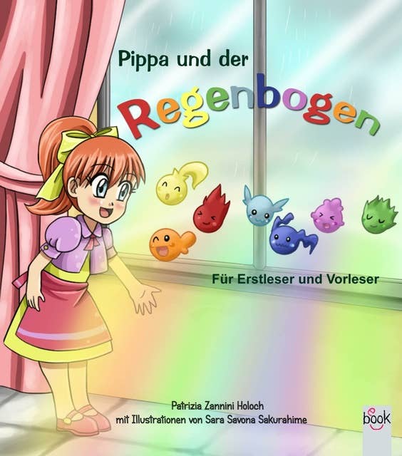 Pippa und der Regenbogen: Eine Geschichte für Erstleser und Vorleser