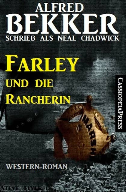 Farley und die Rancherin (Neal Chadwick Western Edition)